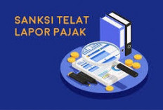 Terlambat Lapor SPT Tahunan : Ini Cara Melaporkan Pajak Pribadi Setelah Batas Waktu Berakhir